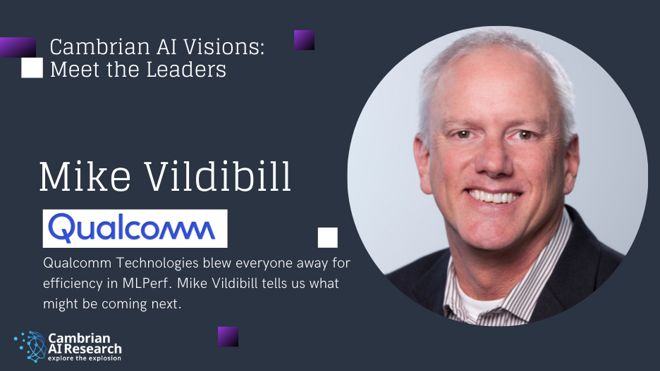 Interview with Mike Vildibill, VP of Product Management of Qualcomm Technologies, Inc.