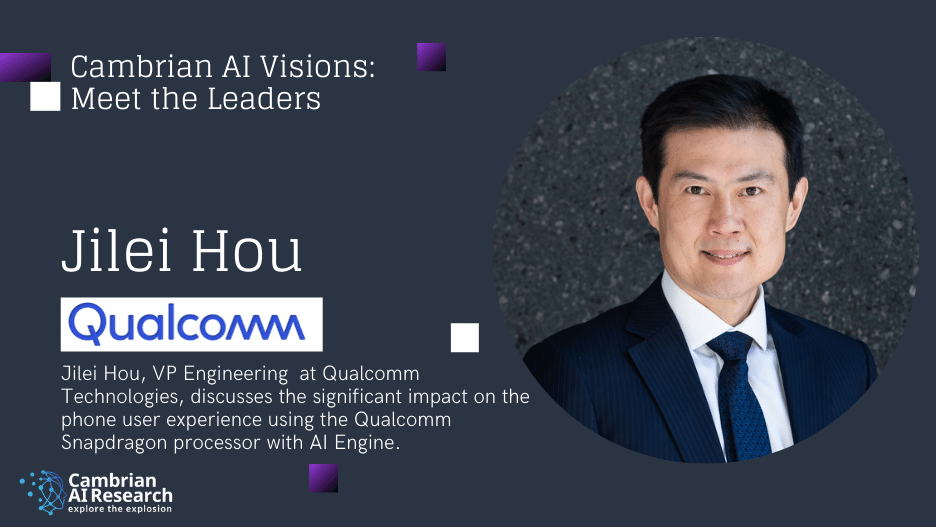 Jilei Hou Discusses Qualcomm AI Research’s Mission, Existing AI Firsts, and What’s Next