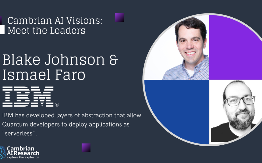 IBM’s Blake Johnson and Ismael Faro on IBM Quantum Serverless