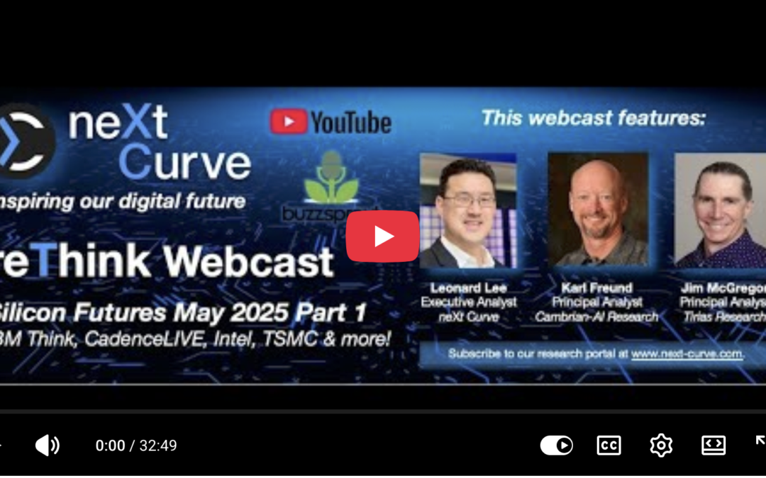 Silicon Futures for May 2025 Part 1 – IBM Think, CadenceLIVE 2025 and more!